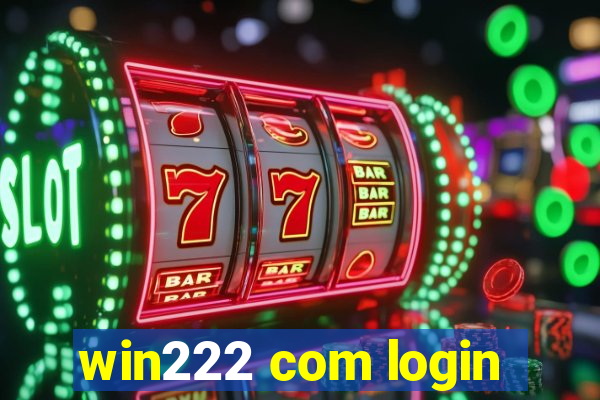 win222 com login